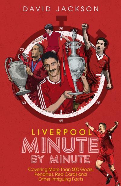 Liverpool Minute By Minute