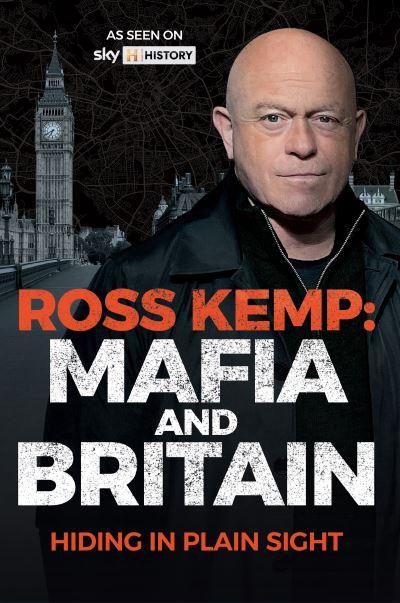 Ross Kemp, Mafia and Britain