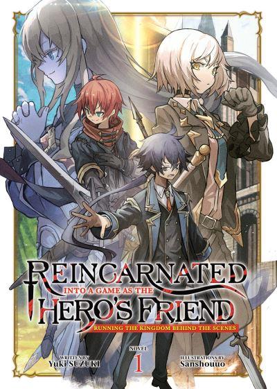 Reincarnated Into a Game As the Hero's Friend: Running the K