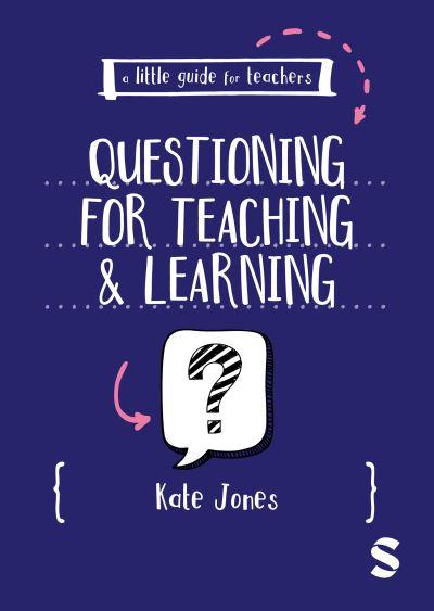 Questioning For Teaching & Learning