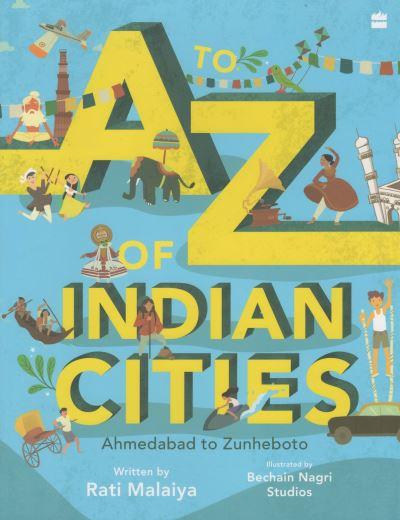 A-Z of Indian Cities: Ahmedabad To Zunheboto