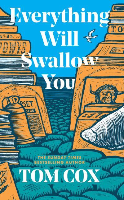Everything Will Swallow You