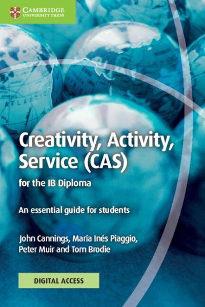 Creativity, Activity, Service (CAS) For the IB Diploma Cours