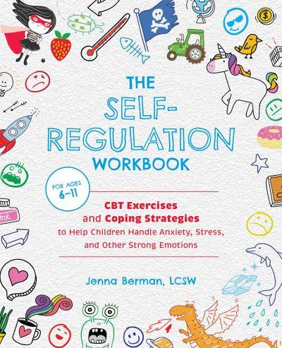 The Self-Regulation Workbook For Kids