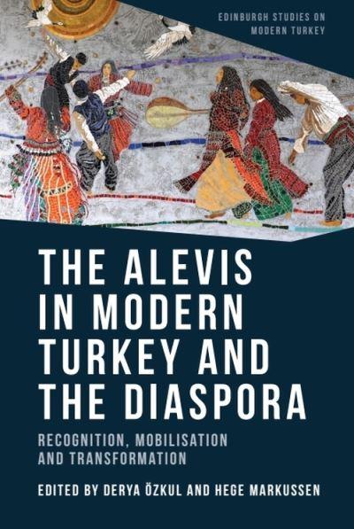 The Alevis in Modern Turkey and the Diaspora