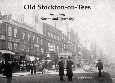 Old Stockton-on-Tees Including Norton and Thornaby