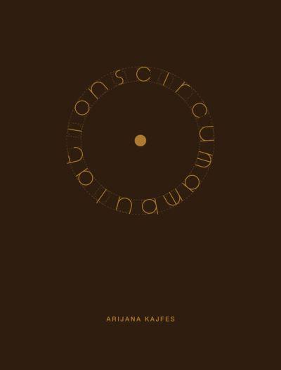 Arijana Kajfes - Circumambulations