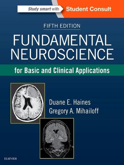 Fundamental Neuroscience For Basic and Clinical Applications