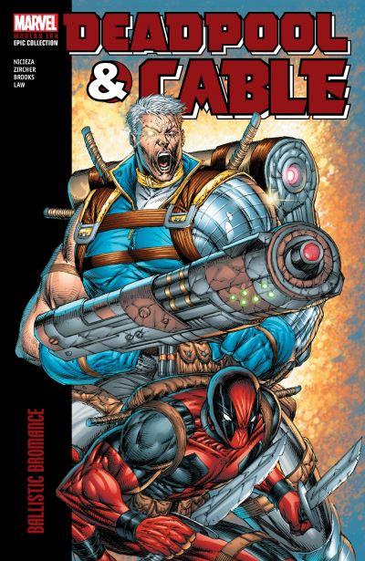 Deadpool & Cable. Ballistic Bromance