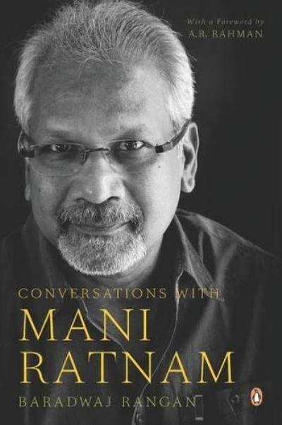 Conversations With Mani Ratnam