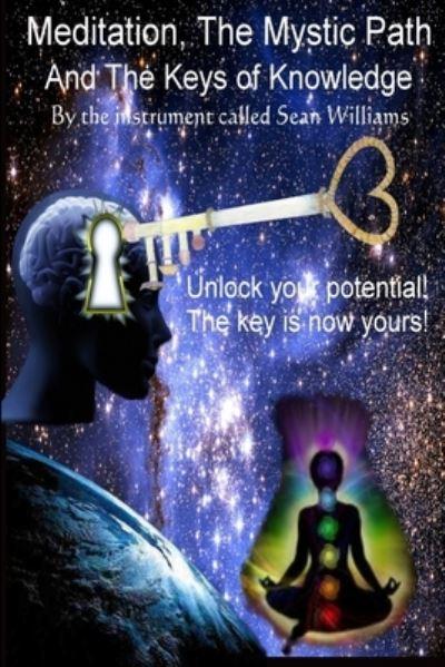 Meditation, the Mystic Path, and the Keys of Knowledge
