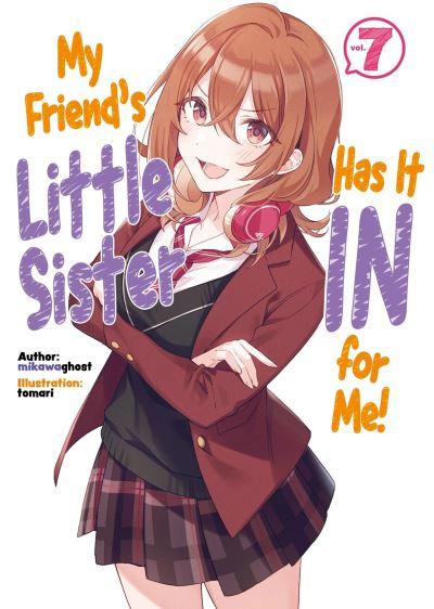 My Friend's Little Sister Has it in For Me!. Volume 7