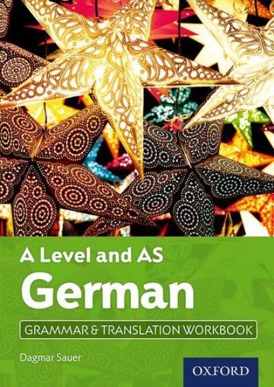 German. A Level and AS Grammar & Translation Workbook