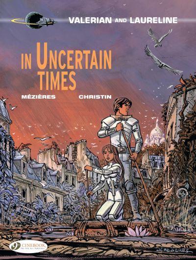 Valerian and Laureline. 18 In Uncertain Times