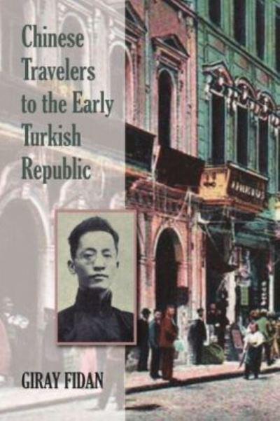 Chinese Travelers To the Early Turkish Republic