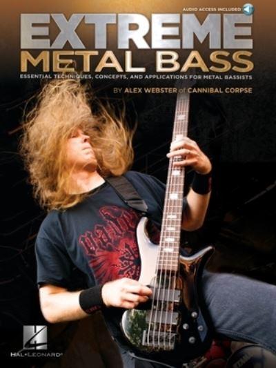 Extreme Metal Bass - Essential Techniques, Concepts, and Applications For Metal Bassists Book/Online Audio