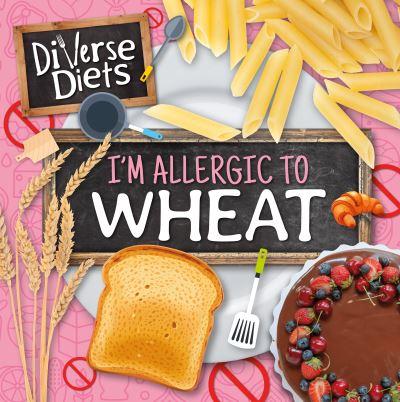 I'm Allergic To Wheat