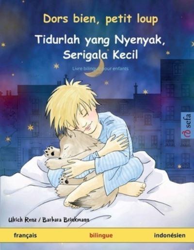 Dors Bien, Petit Loup - Tidurlah Yang Nyenyak, Serigala Keci