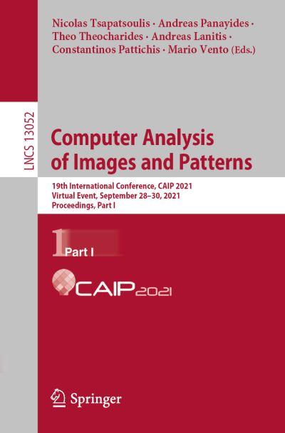 Computer Analysis of Images and Patterns Part I Image Processing, Computer Vision, Pattern Recognition, and Graphics