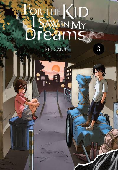 For the Kid I Saw in My Dreams. 3