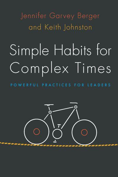 Simple Habits For Complex Times