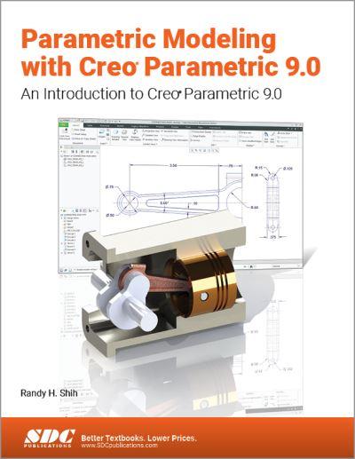 Parametric Modeling With Creo Parametric 9.0
