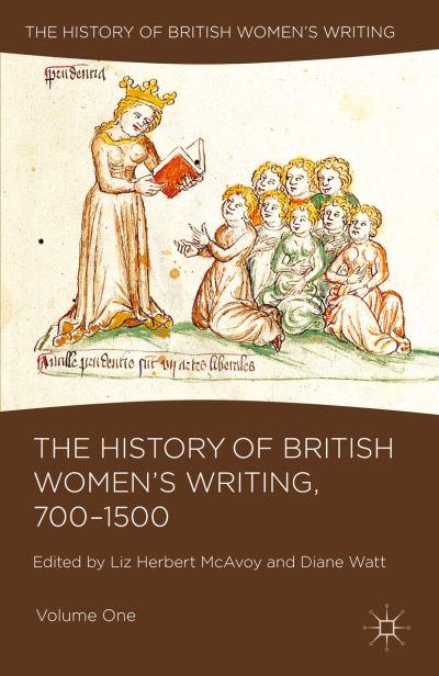 The History of British Women's Writing. Volume One 700-1500
