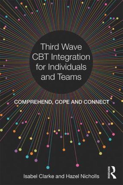 Third Wave CBT Integration For Individuals and Teams