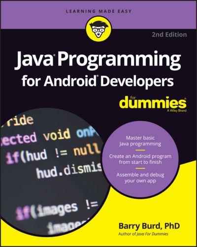 Java Programming For Android Developers For Dummies