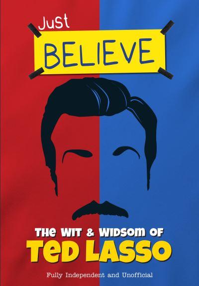 The Wit and Wisdom of Ted Lasso