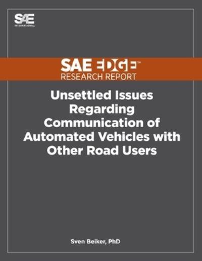Unsettled Issues Regarding Communication of Automated Vehicles With Other Road Users