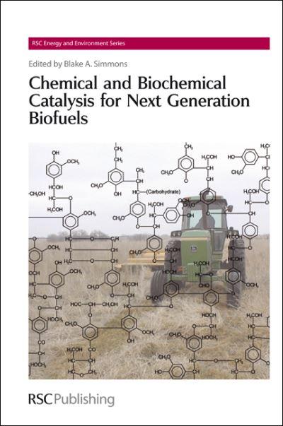Chemical and Biochemical Catalysis For Next Generation Biofuels