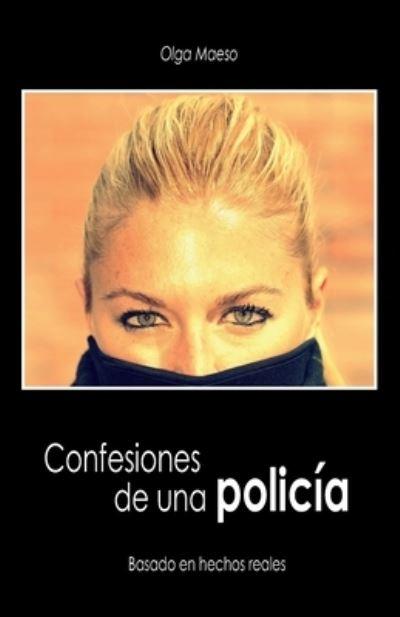 Confesiones De Una Policía