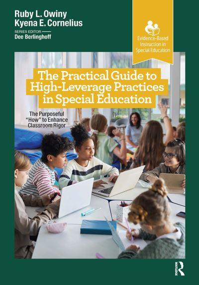 The Practical Guide To High-Leverage Practices in Special Ed