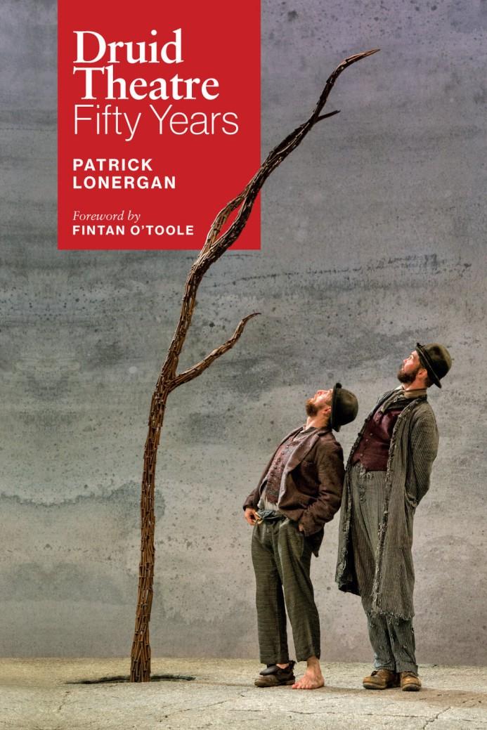 Druid Theatre: Fifty Years