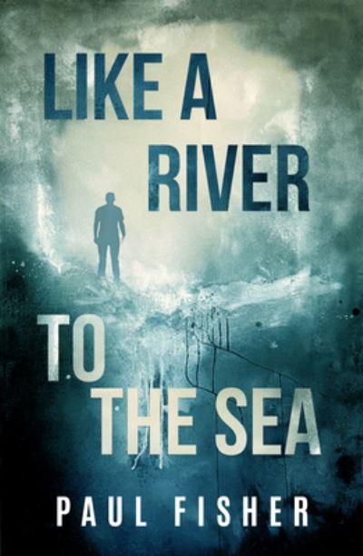 Like a River To the Sea