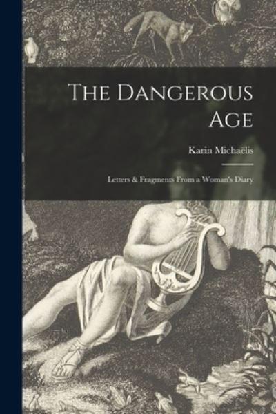 The Dangerous Age [Microform]