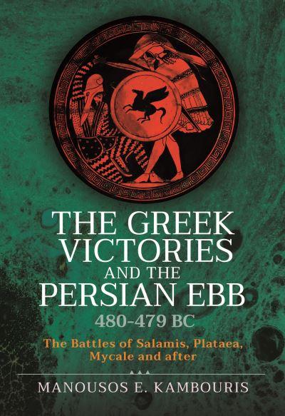 The Greek Victories and the Persian Ebb 480-479 BC