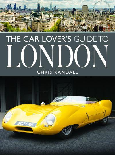 The Car Lover's Guide To London