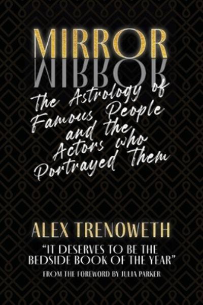 Mirror Mirror: The Astrology of Famous People and the Actors Who Portrayed Them