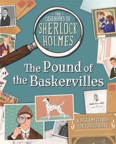 The Pound of the Baskervilles &#38; Other Mysteries For You To Solve