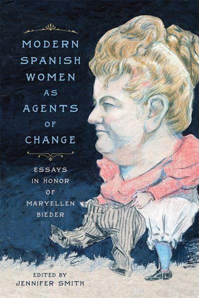 Modern Spanish Women As Agents of Change