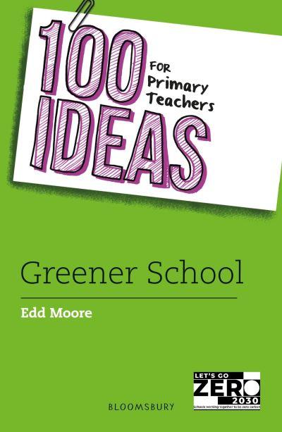 100 Ideas For Primary Teachers. Greener School