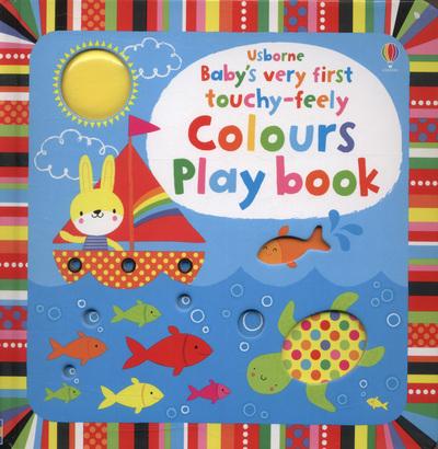 Usborne Baby's Very First Touchy-Feely Colours Play Book