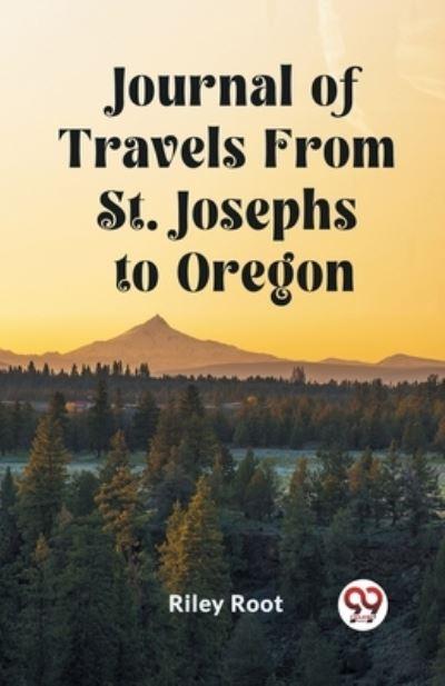 Journal of Travels From St. Josephs To Oregon