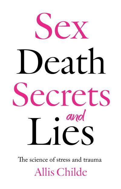 Sex, Death, Secrets and Lies