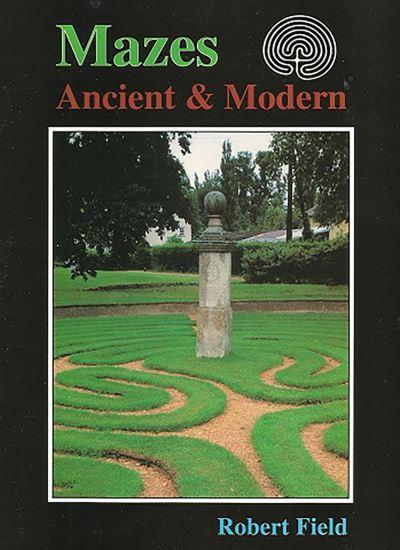 Mazes, Ancient & Modern