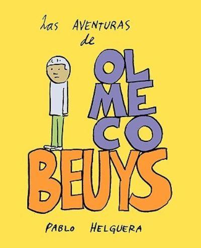 Las Aventuras De Olmeco Beuys