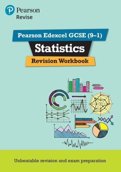 Revise Edexcel GCSE (9-1) Statistics Revision Workbook
