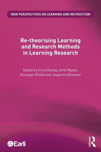Re-Theorising Learning and Research Methods in Learning Rese